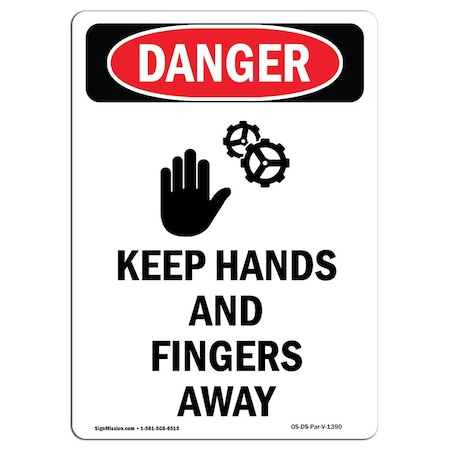 Signmission OSHA Danger Sign, Keep Hands And Fingers Away, 24in X 18in Rigid Plastic, 18" W, 24" L, Portrait OS-DS-P-1824-V-1390